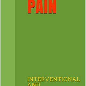 CHRONIC PAIN: INTERVENTIONAL AND RESTORATIVE PROCEDURES (Original PDF from Publisher)