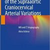 Atlas of the Supraaortic Craniocervical Arterial Variations: MR and CT Angiography (Original PDF from Publisher)