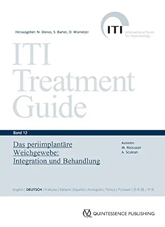 Das periimplantäre Weichgewebe: Integration und Behandlung, 12th Edition (ITI Treatment Guide Series) (German Edition) (EPUB)