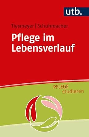 Pflege im Lebensverlauf (German Edition) (Original PDF from Publisher)