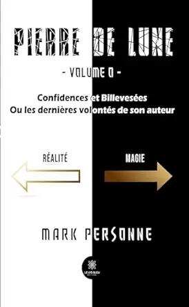 Pierre de lune – Tome 0: Confidences et billevesées ou les dernières volontés de son auteur (French Edition) (EPUB)