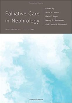 Palliative Care in Nephrology, 1st Edition (Original PDF from Publisher)