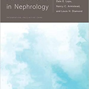 Palliative Care in Nephrology, 1st Edition (Original PDF from Publisher)