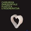 Chirurgia parodontale plastica e rigenerativa (EPUB3 + Converted PDF)