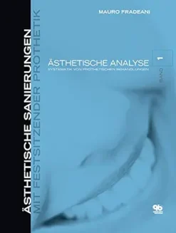 Ästhetische Analyse: Systematik von prothetischen Behandlungen (Ästhetische Sanierungen mit festsitzender Prothetik 1) (German Edition) (EPUB)