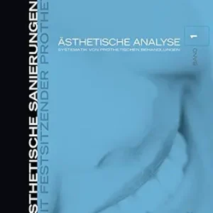 Ästhetische Analyse: Systematik von prothetischen Behandlungen (Ästhetische Sanierungen mit festsitzender Prothetik 1) (German Edition) (EPUB)