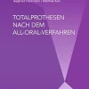 Totalprothesen nach dem All-Oral-Verfahren (German Edition) (EPUB)