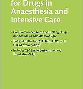 SBAs and MCQs for Drugs in Anaesthesia and Intensive Care (Original PDF From Publisher)