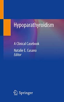 Hypoparathyroidism: A Clinical Casebook (Original PDF from Publisher)