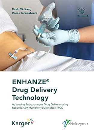 ENHANZE® Drug Delivery Technology: Advancing Subcutaneous Drug Delivery using Recombinant Human Hyaluronidase PH20 (EPUB)