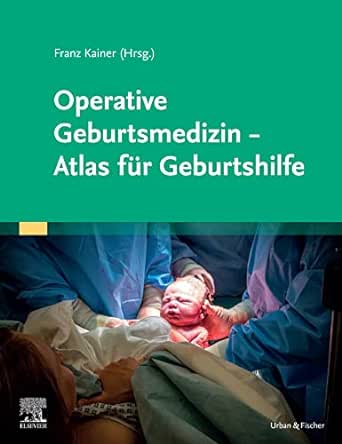 Operative Geburtsmedizin – Atlas für Geburtshilfe (German Edition) (True PDF from Publisher)