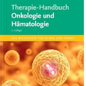 Therapie-Handbuch Onkologie und Hämatologie, 2nd Edition (German Edition) (True PDF from Publisher)