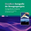 Grundkurs Sonografie der Bewegungsorgane: Sonografische Anatomie Entsprechend den Richtlinien von DEGUM und KBV (German Edition), 4th Edition (True PDF from Publisher)