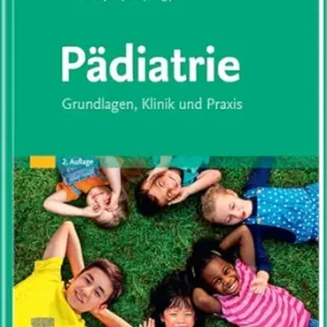 Pädiatrie: Grundlagen, Klinik und Praxis, 2nd Edition (German Edition) (True PDF from Publisher)
