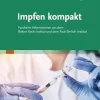 Impfen kompakt: Fundierte Informationen aus dem Robert Koch-Institut und dem Paul-Ehrlich-Institut (German Edition) (True PDF from Publisher)