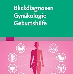 Blickdiagnosen Gynäkologie Geburtshilfe (German Edition) (True PDF from Publisher)