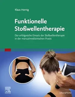 Stoßwellentherapie und manuelle Medizin: Ein funktioneller Ansatz zur Therapie des Bewegungsapparates (German Edition) (True PDF from Publisher)