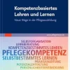 Kompetenzbasiertes Lehren und Lernen: Neue Wege in der Pflegeausbildung (German Edition) (True PDF from Publisher)