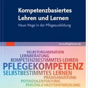 Kompetenzbasiertes Lehren und Lernen: Neue Wege in der Pflegeausbildung (German Edition) (True PDF from Publisher)