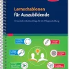 Lernschablonen für Auszubildende: 30 zentrale Arbeitsaufträge für die Pflegeausbildung (German Edition) (True PDF from Publisher)