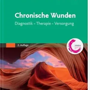 Chronische Wunden: Diagnostik – Therapie – Versorgung (German Edition), 2nd Edition (True PDF from Publisher)