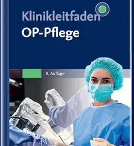 Klinikleitfaden OP-Pflege, 8th Edition (German Edition) (True PDF from Publisher)