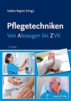 Pflegetechniken: Von Absaugen bis ZVK, 4th Edition (German Edition) (True PDF from Publisher)