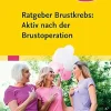 Ratgeber Brustkrebs: Aktiv nach der Brustoperation (German Edition) (True PDF from Publisher)