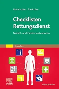 Checklisten Rettungsdienst: Notfall- und Gefahrensituationen, 2nd Edition (German Edition) (True PDF from Publisher)