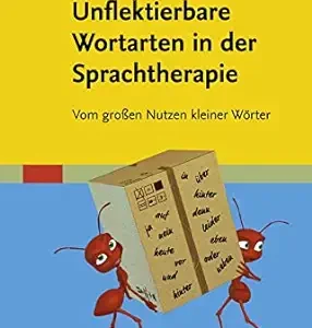 Unflektierbare Wortarten: Vom großen Nutzen kleiner Wörter (German Edition) (True PDF from Publisher)