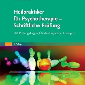 Heilpraktiker für Psychotherapie – Schriftliche Prüfung: 400 Prüfungsfragen, Überblicksgrafiken, Lerntipps, 4th Edition (German Edition) (True PDF from Publisher)
