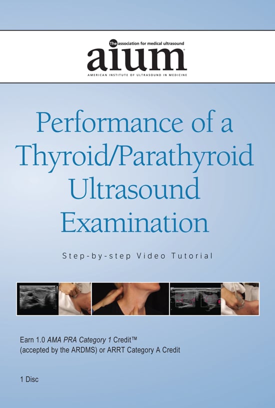 AIUM Thyroid/Parathyroid Guideline Video Tutorial (Videos)