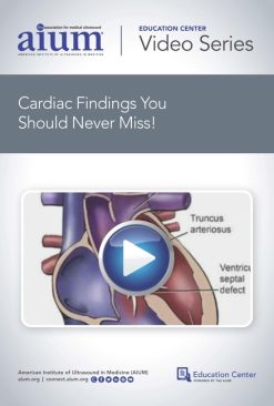AIUM Cardiac Findings You Should Never Miss! (Videos)