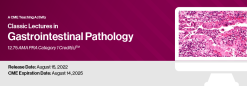 Classic Lectures in Gastrointestinal Pathology 2022 (Videos)