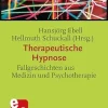 Therapeutische Hypnose: Fallgeschichten aus Medizin und Psychotherapie (Hypnose und Hypnotherapie) (German Edition) (EPUB)