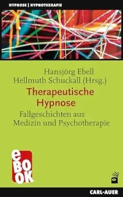Therapeutische Hypnose: Fallgeschichten aus Medizin und Psychotherapie (Hypnose und Hypnotherapie) (German Edition) (EPUB)