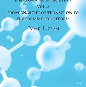 Health Care in the Information Society: Volume 2 – From Anarchy of Transition to Programme for Reform (Original PDF from Publisher)