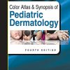 Color Atlas & Synopsis Of Pediatric Dermatology, 4th Edition (Original PDF from Publisher)