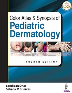 Color Atlas & Synopsis Of Pediatric Dermatology, 4th Edition (Original PDF from Publisher)