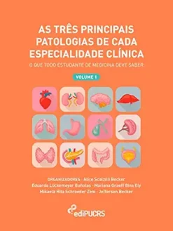 As três principais patologias de cada especialidade clínica: o que todo estudante de medicina deve saber – volume 1 (Portuguese Edition) (EPUB)