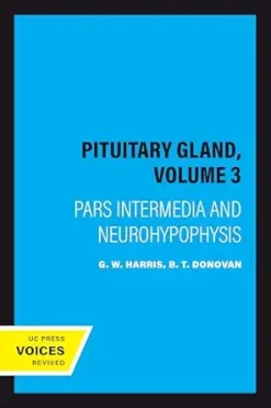 The Pituitary Gland, Volume 3: Pars Intermedia and Neurohypophysis (Original PDF from Publisher)