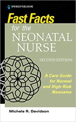 Fast Facts for the Neonatal Nurse, Second Edition (ORIGINAL PDF from Publisher)