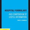 Hospital Formulary: And Compendium of Useful Information (EPUB)
