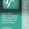 Step by Step Interventional Ultrasound in Obstetrics and Gynecology, 2nd Edition (Original PDF From Publisher)