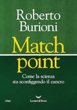 Match point. Come la scienza sta sconfiggendo il cancro (Italian Edition) (EPUB)