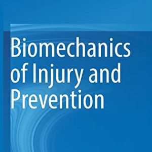 Biomechanics of Injury and Prevention (Original PDF from Publisher)