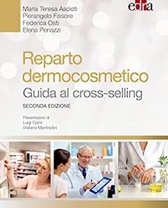 Reparto dermocosmetico – Guida al cross-selling: Seconda edizione (EPUB)