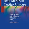 Near Misses in Cardiac Surgery, 2nd Edition (Original PDF from Publisher)