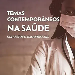 Temas ContemporΓ’neos na SaΓΊde: conceitos e experiΓͺncias (Portuguese Edition) (EPUB)