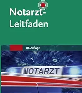 Notarzt-Leitfaden (MONOGRAPHIE – Fachbuch – Urban & Fischer-Verlag), 10th Edition (German Edition) (Original PDF from Publisher)